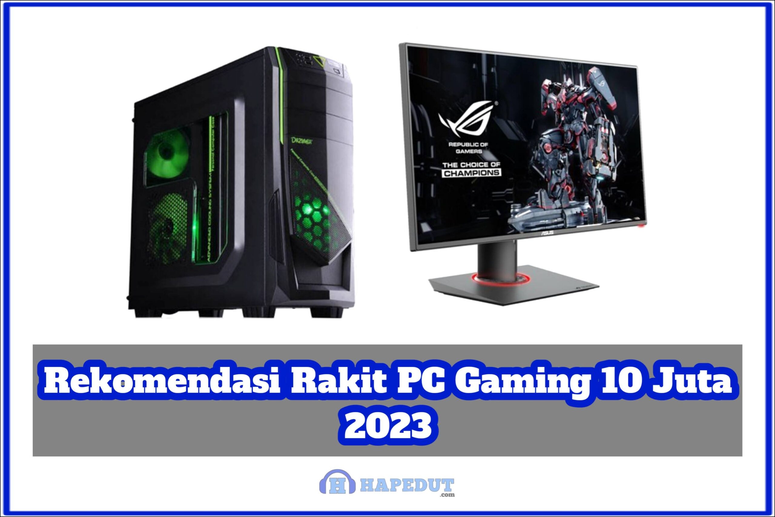 Rekomendasi Rakit PC Gaming Murah 1 Jutaan 2023