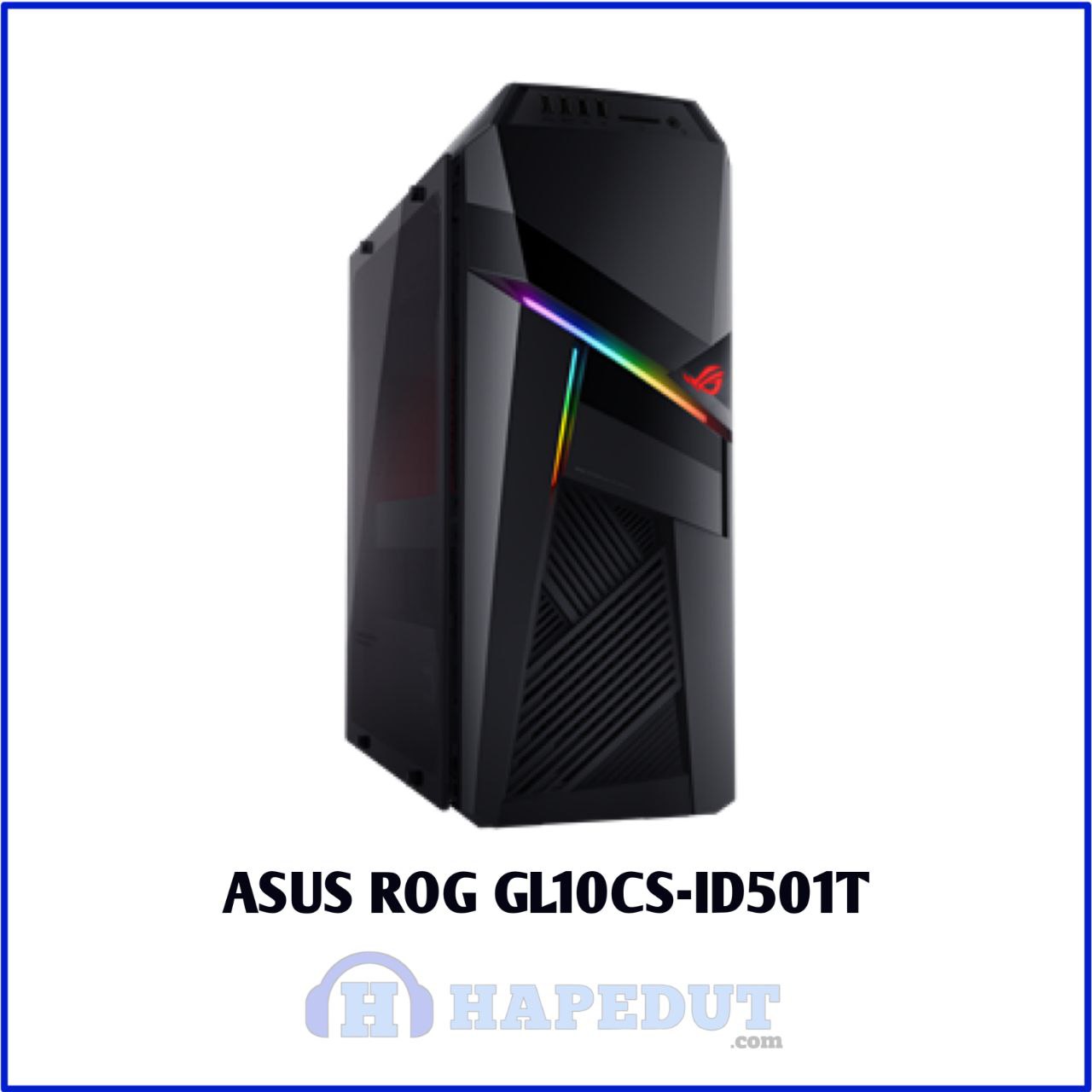 ASUS ROG GL10CS-ID501T : Hapedut
