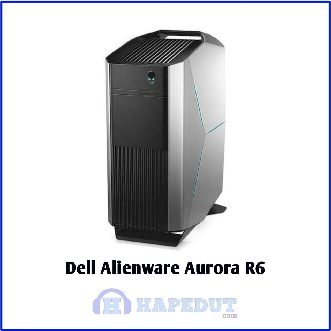 Dell Alienware Aurora R6 : Hapedut
