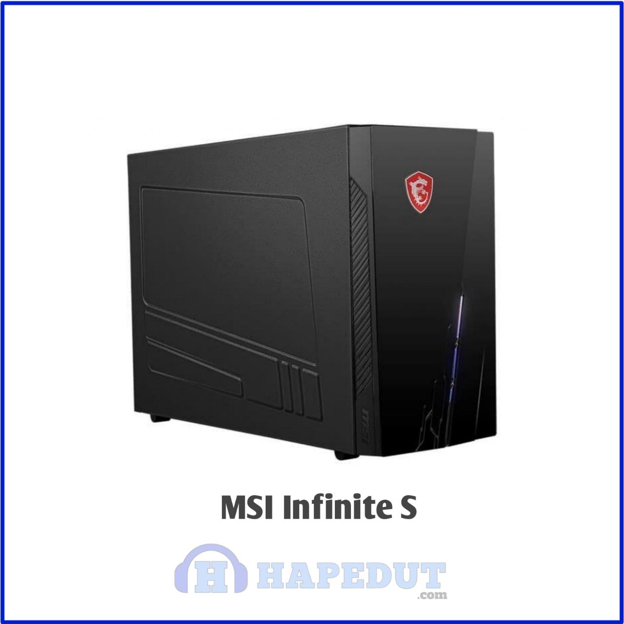 MSI Infinite S : Hapedut
