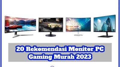 20 Rekomendasi Monitor PC Gaming Murah 2023